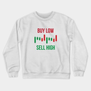 Buy Low Sell High Crewneck Sweatshirt